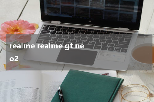 realme realme gt neo2